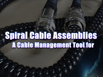 Spiral Cable Assemblies: A Cable Management Tool for Multiple Applications