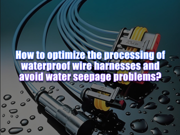 Enhancing the Sealing Performance of Waterproof Wire Harnesses: Kaweei’s Expert Solutions