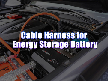 Cable Harness for Energy Storage Battery